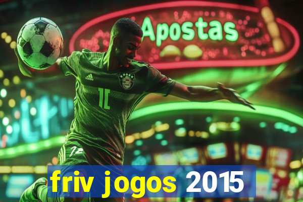 friv jogos 2015